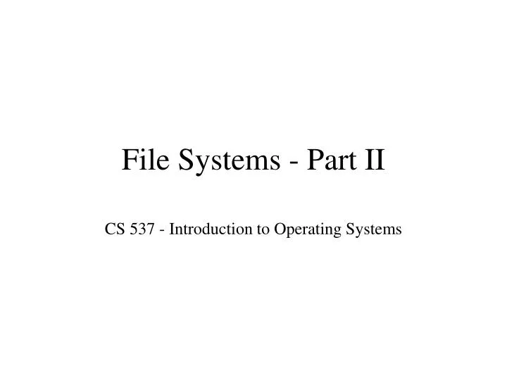 file systems part ii