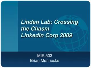 Linden Lab: Crossing the Chasm LinkedIn Corp 2009