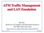 ATM Traffic Management and LAN Emulation - slide 1