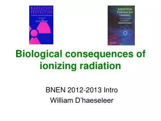 Biological consequences of ionizing radiation