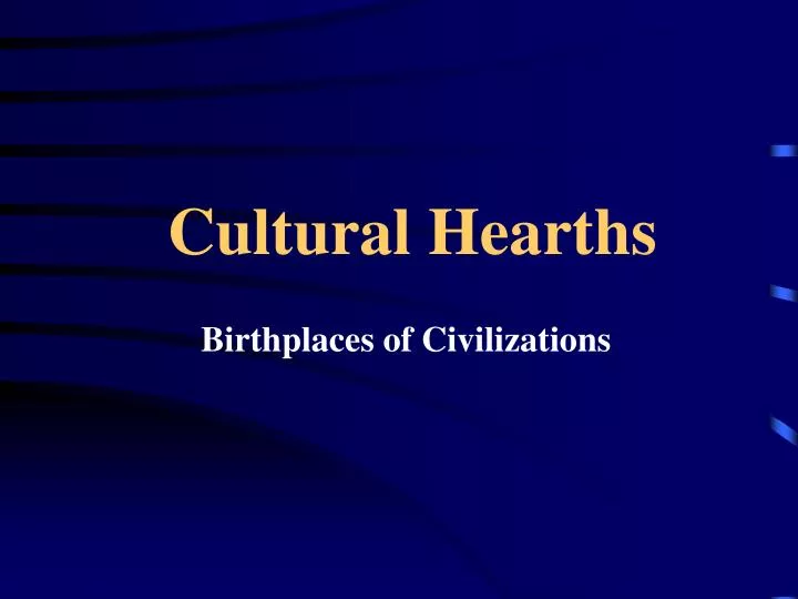 cultural hearths