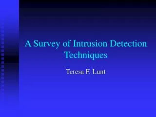 A Survey of Intrusion Detection Techniques