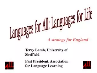 Terry Lamb, University of Sheffield Past President, Association for Language Learning