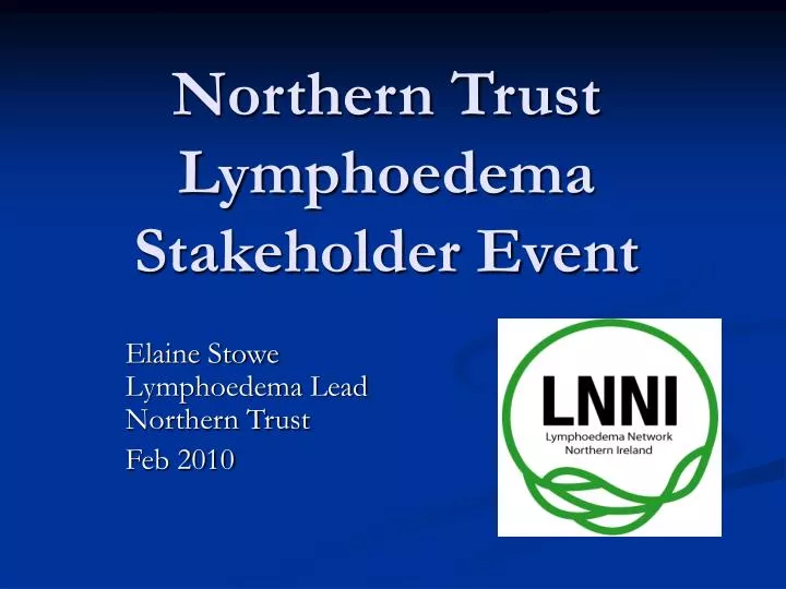northern trust lymphoedema stakeholder event
