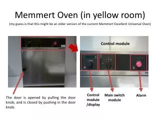 Memmert Oven (in yellow room)