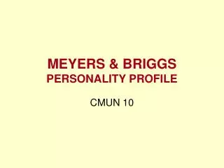 MEYERS &amp; BRIGGS PERSONALITY PROFILE