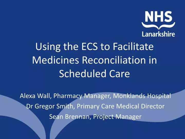 using the ecs to facilitate medicines reconciliation in scheduled care