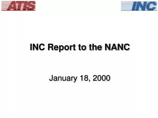 INC Report to the NANC January 18, 2000
