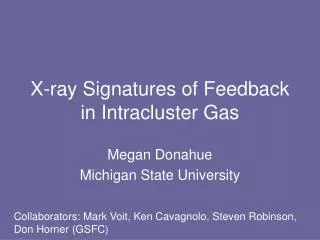 X-ray Signatures of Feedback in Intracluster Gas