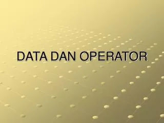 data dan operator