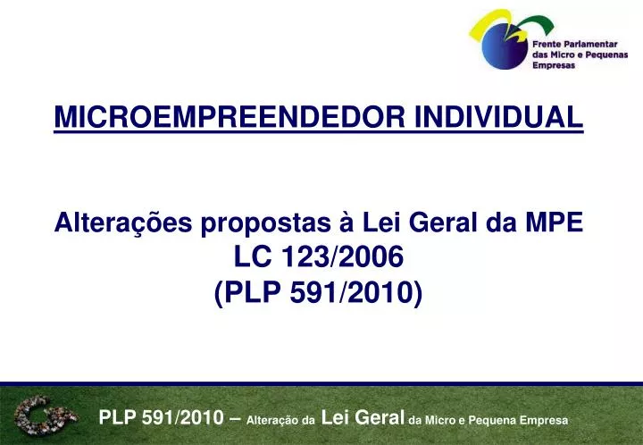 microempreendedor individual altera es propostas lei geral da mpe lc 123 2006 plp 591 2010