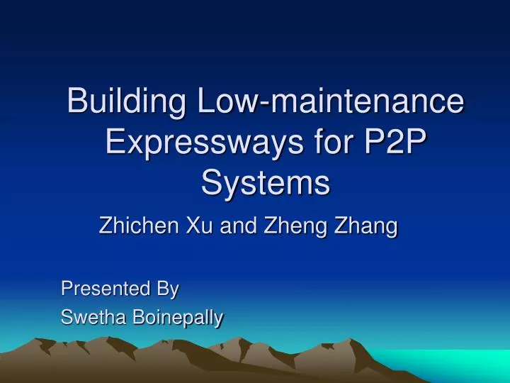 building low maintenance expressways for p2p systems