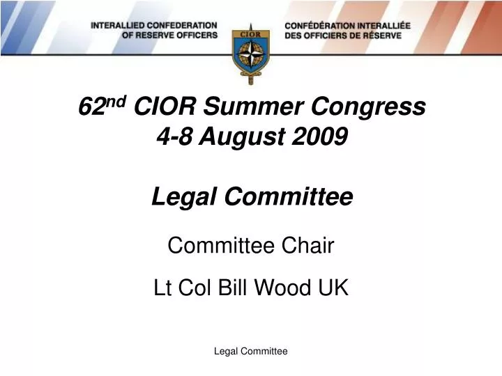 62 nd cior summer congress 4 8 august 2009 legal committee