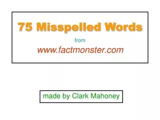 75 Misspelled Words from factmonster