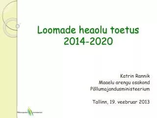 loomade heaolu toetus 2014 2020