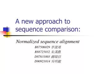 A new approach to sequence comparison: