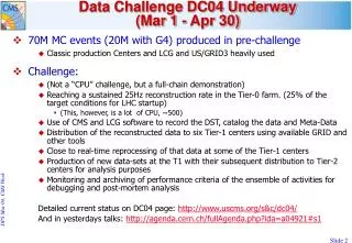 Data Challenge DC04 Underway (Mar 1 - Apr 30)