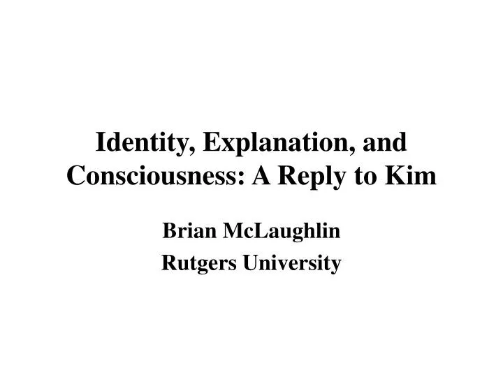 identity explanation and consciousness a reply to kim