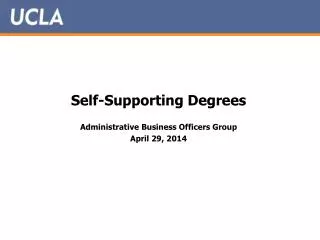 Self-Supporting Degrees Administrative Business Officers Group April 29, 2014