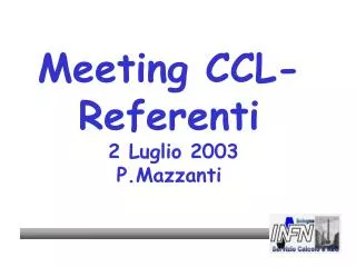 meeting ccl referenti 2 luglio 2003 p mazzanti