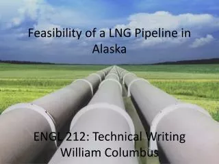 Feasibility of a LNG Pipeline in Alaska