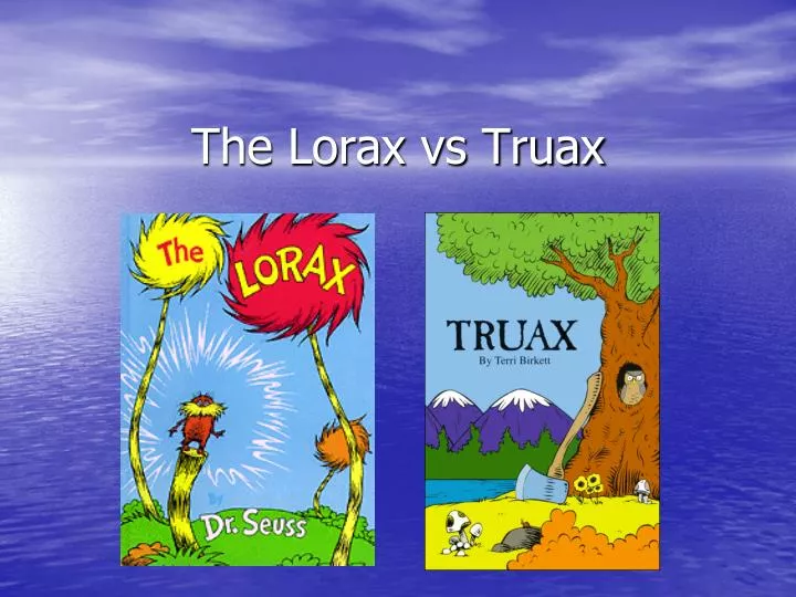 the lorax vs truax