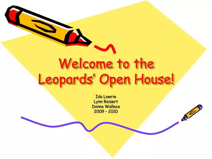 welcome to the leopards open house