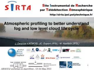 Atmospheric profiling to better understand fog and low level cloud life cycle