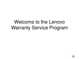 Welcome to the Lenovo Warranty Service Program