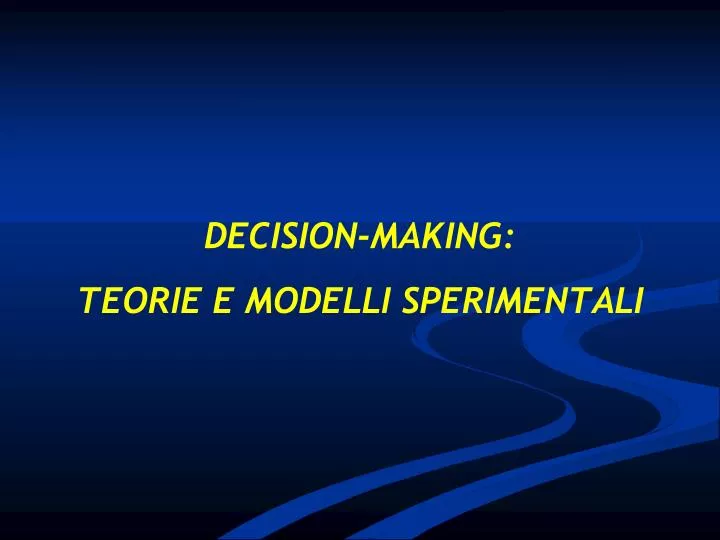 decision making teorie e modelli sperimentali