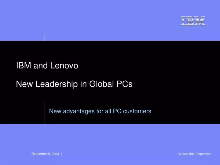 ibm and lenovo new leadership in global pcs