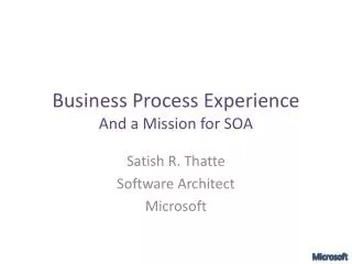 Business Process Experience And a Mission for SOA