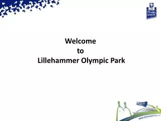 Welcome to Lillehammer Olympic Park