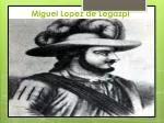 Miguel Lopez de Legazpi - slide 1