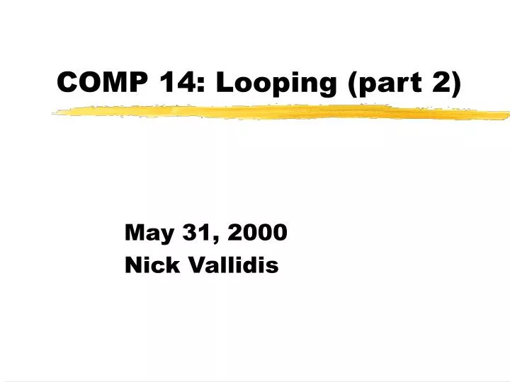 comp 14 looping part 2