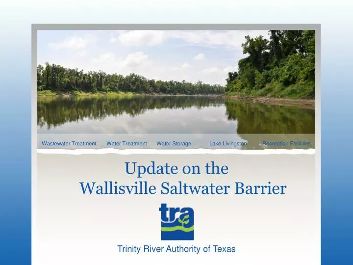 update on the wallisville saltwater barrier
