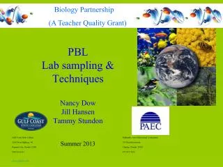 PBL Lab sampling &amp; Techniques Nancy Dow Jill Hansen Tammy Stundon Summer 2013