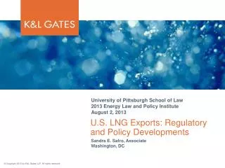 U.S. LNG Exports: Regulatory and Policy Developments