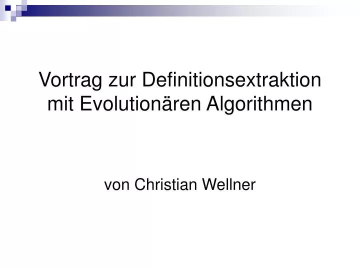 vortrag zur definitionsextraktion mit evolution ren algorithmen