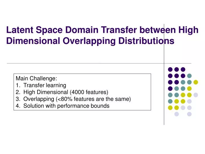 latent space domain transfer between high dimensional overlapping distributions
