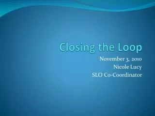 Closing the Loop