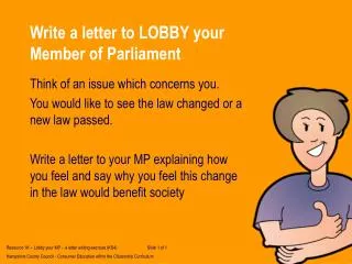 Write a letter to LOBBY your Member of Parliament