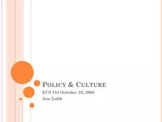 Policy &amp; Culture