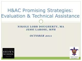 H&amp;AC Promising Strategies: Evaluation &amp; Technical Assistance