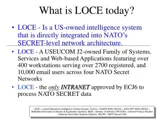What is LOCE today?