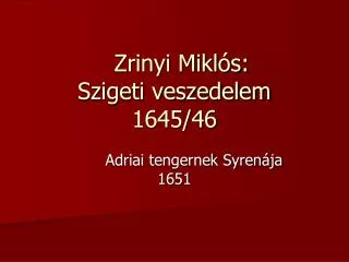 zrinyi mikl s szigeti veszedelem 1645 46