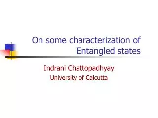 On some characterization of Entangled states