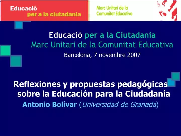 educaci per a la ciutadania marc unitari de la comunitat educativa barcelona 7 novembre 2007