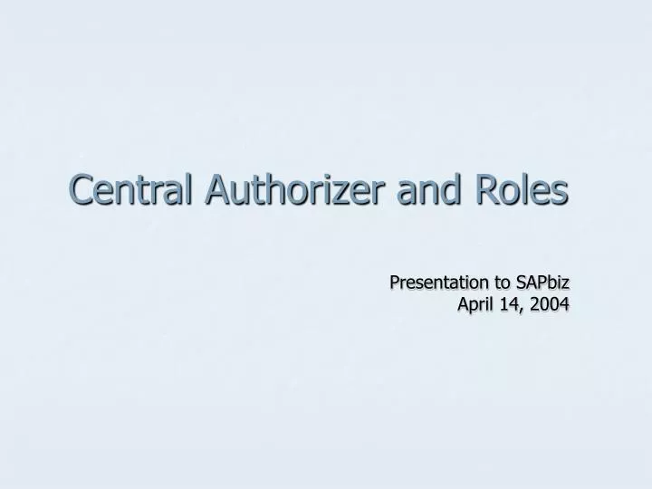 central authorizer and roles