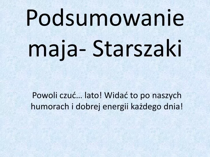 podsumowanie maja starszaki